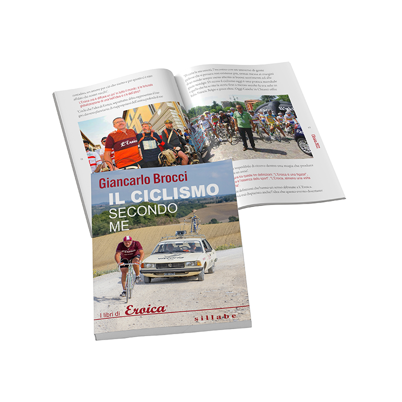 L'Eroica Il Ciclismo Secondo Me Libro